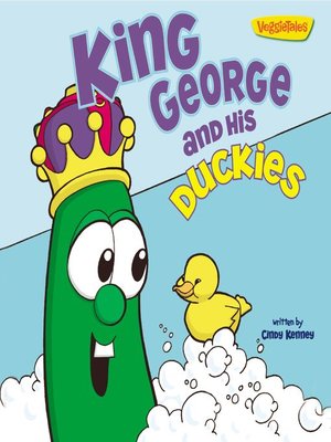 cover image of King George and His Duckies / VeggieTales